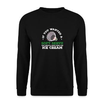 If You Wanted A Soft Serve You Should Have Gone - Unisex Pullover - Schwarz - Vorne - Alina (178cm) & Michal (187cm)