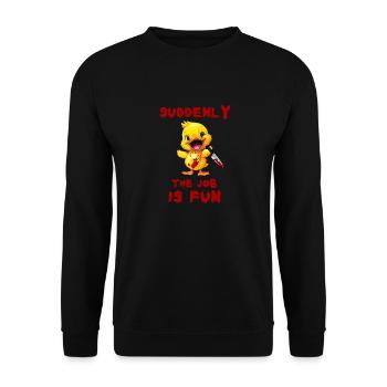 Duck with Knife - Suddenly the job is fun - Unisex Sweatshirt - black - Front - Alina (178cm) & Michal (187cm)