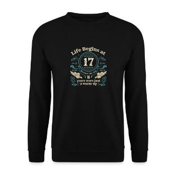 Das Leben beginnt Mit 17 Jahren waren die letzten 16 Jahre nur ein - Unisex Pullover - Schwarz - Vorne - Alina (178cm) & Michal (187cm)