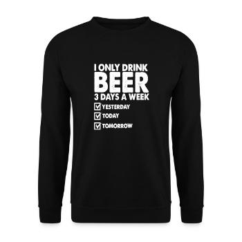 I only drink beer 3 day a week - Unisex Pullover - Schwarz - Vorne - Alina (178cm) & Michal (187cm)