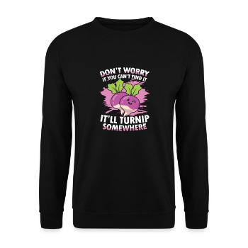 Don't Worry If You Can't Fint It Turnip Somewhere - Unisex Pullover - Schwarz - Vorne - Alina (178cm) & Michal (187cm)