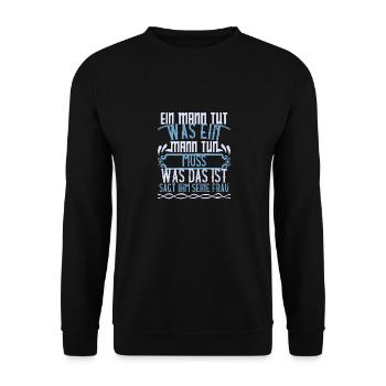 Un homme fait ce qu’un homme a à faire - Sweat-shirt Unisexe - noir - Devant - Alina (178cm) & Michal (187cm)