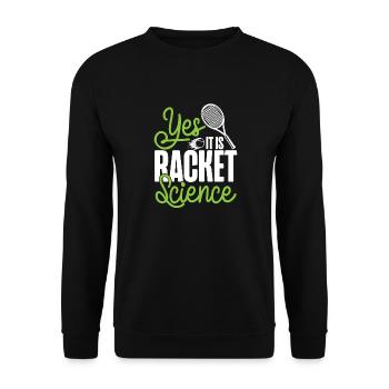 Funny Tennis Player Racket You - Unisex Sweatshirt - black - Front - Alina (178cm) & Michal (187cm)