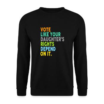 Vote Like Your Daughter's Rights Depend On It - Unisex Sweatshirt - black - Front - Alina (178cm) & Michal (187cm)
