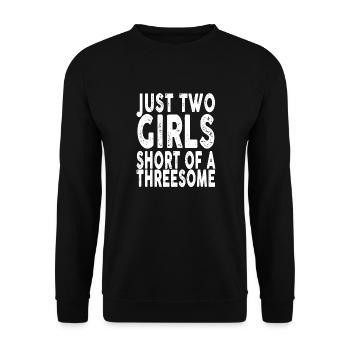 Just Two Girls Short Of A Threesome Funny Vintage - Unisex Sweatshirt - black - Front - Alina (178cm) & Michal (187cm)