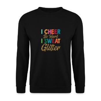 I Cheer So Hard I Sweat Glitter Cheerleading Cheer - Unisex Pullover - Schwarz - Vorne - Alina (178cm) & Michal (187cm)