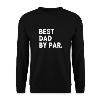 Best Dad By Par Golfer - Unisex Pullover - Schwarz - Vorne - Alina (178cm) & Michal (187cm)
