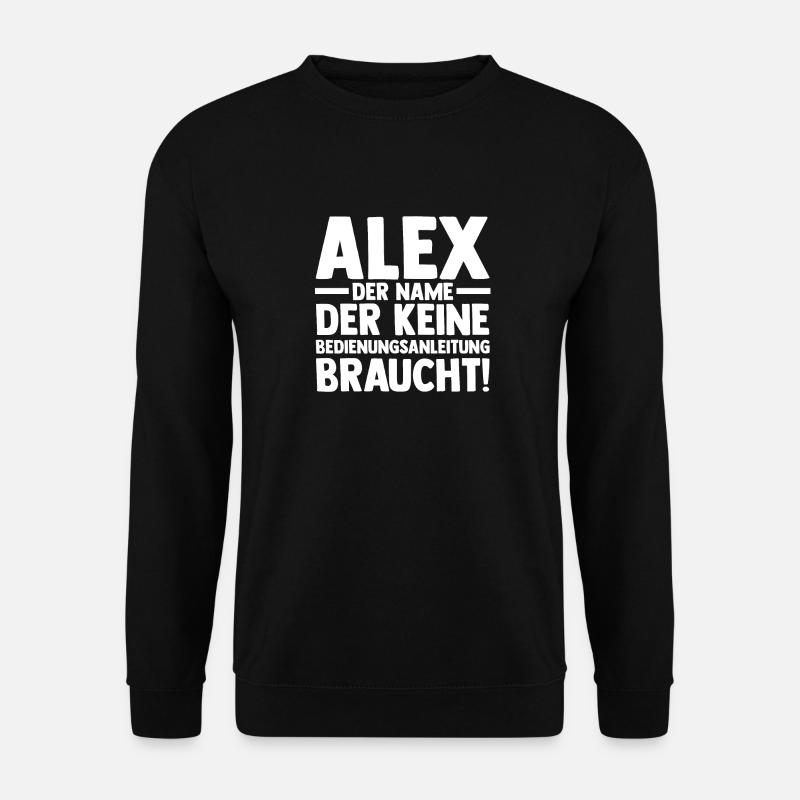 Alexander Alexandra Alexa Alex - Unisex Pullover - Schwarz