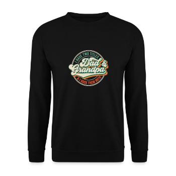 I Have Two Titles Dad And Grandpa - Unisex Sweatshirt - black - Front - Alina (178cm) & Michal (187cm)