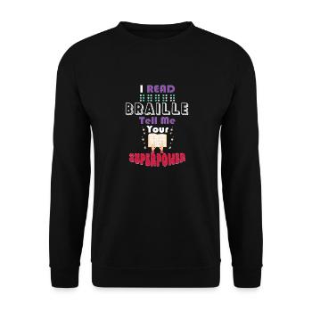 I Read Braille Tell Me Your Superpower - Unisex Sweatshirt - black - Front - Alina (178cm) & Michal (187cm)