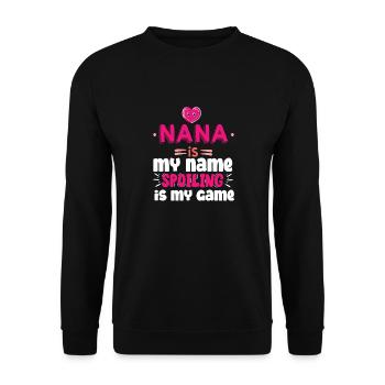 Gifts for Nana Grandma Nana is My Name - Unisex Sweatshirt - black - Front - Alina (178cm) & Michal (187cm)