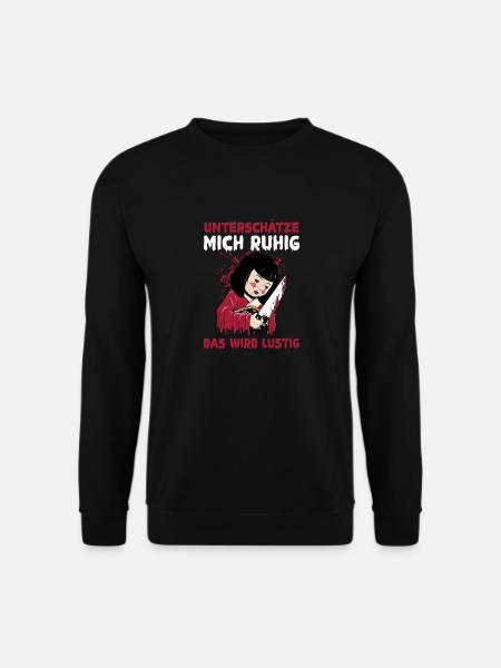 Unterschätze Mich Ruhig Das Wird Lustig - Unisex Pullover - Schwarz