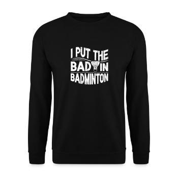 Joueur de badminton drôle volant sport citation - Sweat-shirt Unisexe - noir - Devant - Alina (178cm) & Michal (187cm)