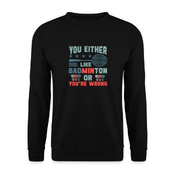 Badminton player funny shuttlecock sports quote - Unisex Sweatshirt - black - Front - Alina (178cm) & Michal (187cm)