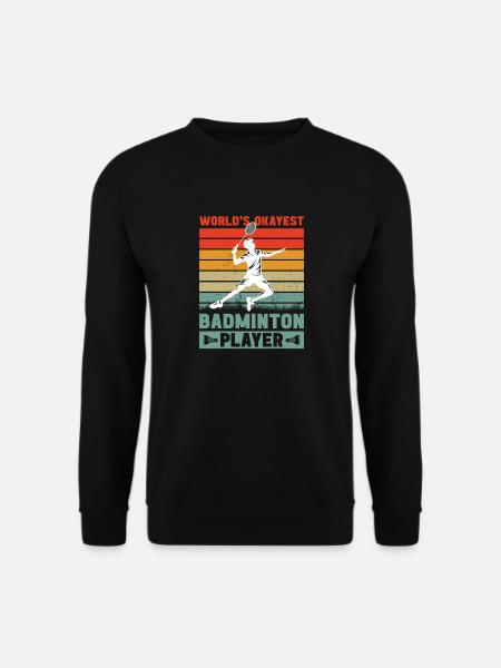 Badmintonspieler ist der okayste Federball der Welt - Unisex Pullover - Schwarz