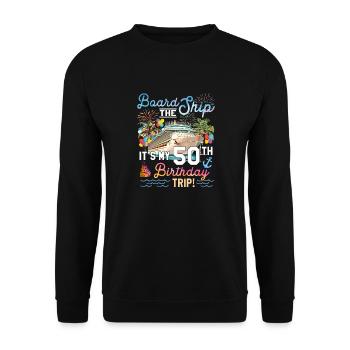 50th Birthday Cruise Ship Party Trip Fun Design - Unisex Sweatshirt - black - Front - Alina (178cm) & Michal (187cm)