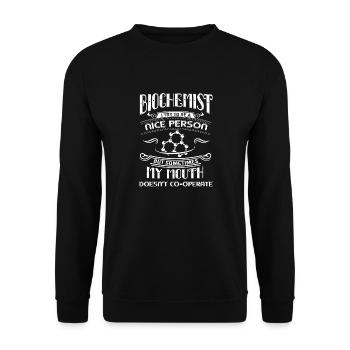 Biochemist Try To Be A Nice Biochemist - Unisex Sweatshirt - black - Front - Alina (178cm) & Michal (187cm)