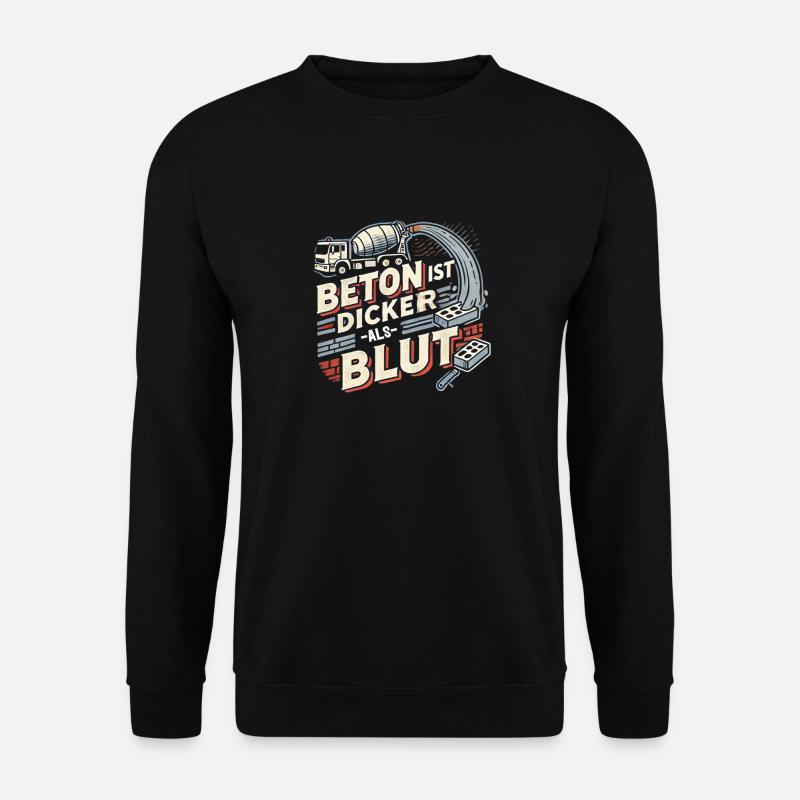 Beton ist dicker als Blut - Unisex Pullover - Schwarz