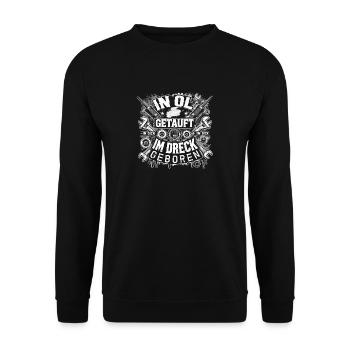 Im Öl getauft, im Dreck geboren! - Unisex Pullover - Schwarz - Vorne - Alina (178cm) & Michal (187cm)