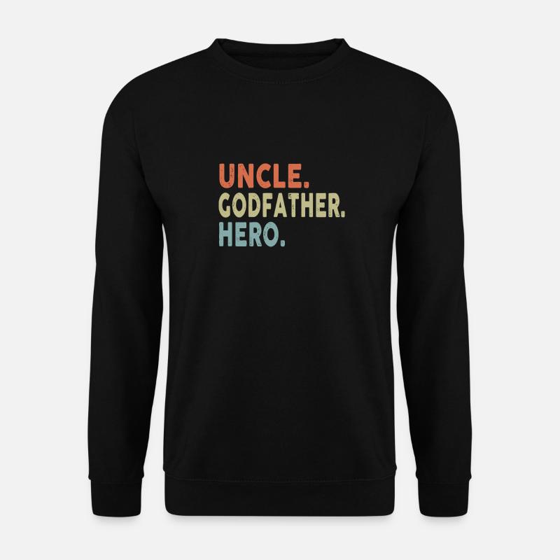 Uncle Godfather Hero - Unisex Sweatshirt - black