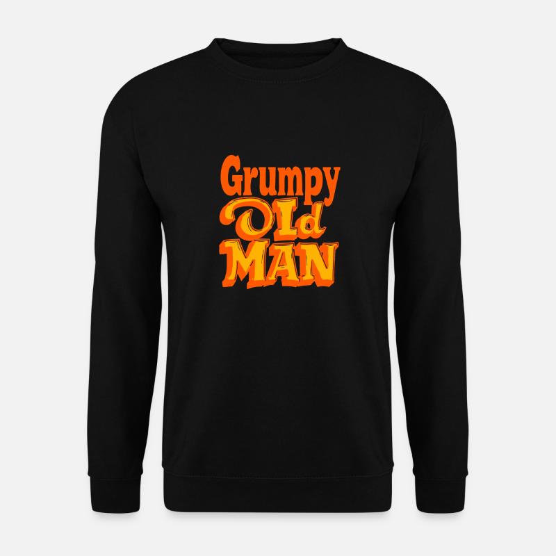 GRUMPY OLDMAN - Unisex Sweatshirt - black