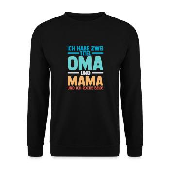 J’ai deux titres : Mamie et Maman - Sweat-shirt Unisexe - noir - Devant - Alina (178cm) & Michal (187cm)