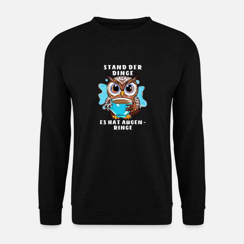 EULE STAND DER DINGE HAT AUGENRINGE - Unisex Pullover - Schwarz