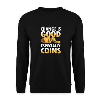 Change is Good Especially Coins Münzsammler - Unisex Pullover - Schwarz - Vorne - Alina (178cm) & Michal (187cm)