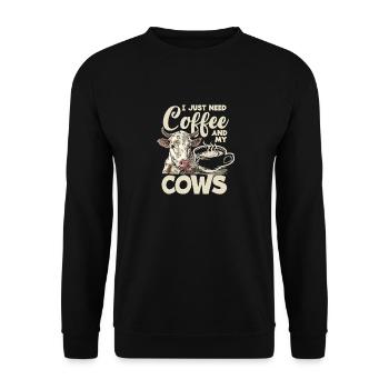 I just need coffee and my cows - Unisex Sweatshirt - black - Front - Alina (178cm) & Michal (187cm)