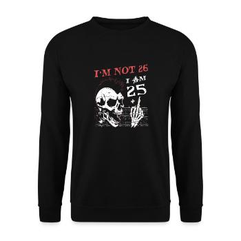 I Am 25 Plus Middle Finger - 26th Birthday - Unisex Sweatshirt - black - Front - Alina (178cm) & Michal (187cm)