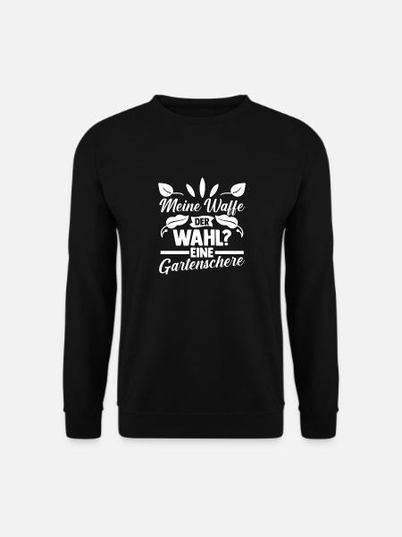 Gardener Hobby Gardener Garden - Unisex Sweatshirt - black