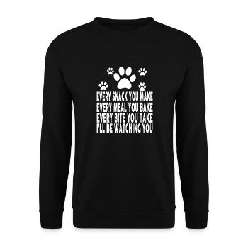 Every Snack You Make I'll Be Watching You Dog - Unisex Sweatshirt - black - Front - Alina (178cm) & Michal (187cm)