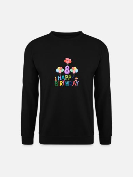 Happy Birthday 8. Geburtstag - Unisex Pullover - Schwarz