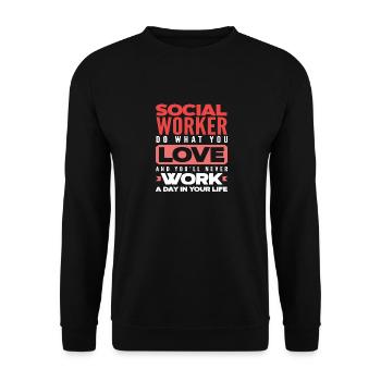 Social workers do what you love and you become - Unisex Sweatshirt - black - Front - Alina (178cm) & Michal (187cm)