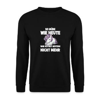 So müde wie heute war ich seit gestern nicht mehr - Unisex Pullover - Schwarz - Vorne - Alina (178cm) & Michal (187cm)