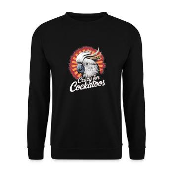 Crazy For Cockatoos Papageien Liebhaber Freude - Unisex Pullover - Schwarz - Vorne - Alina (178cm) & Michal (187cm)