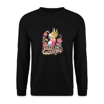 Crazy For Cockatoos Bunte Papageienliebe - Unisex Pullover - Schwarz - Vorne - Alina (178cm) & Michal (187cm)