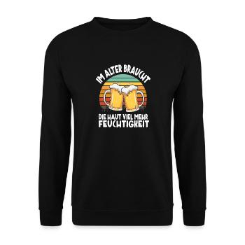 Im Alter Braucht Die Haut Lustig Bier Trink Spruch - Unisex Pullover - Schwarz - Vorne - Alina (178cm) & Michal (187cm)