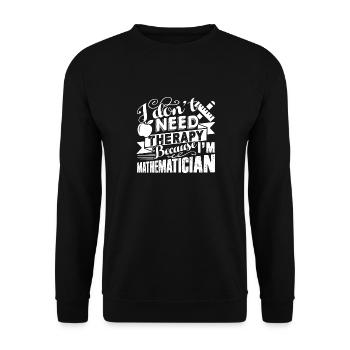 Mathematician I Don't Need Therapy - Unisex Sweatshirt - black - Front - Alina (178cm) & Michal (187cm)