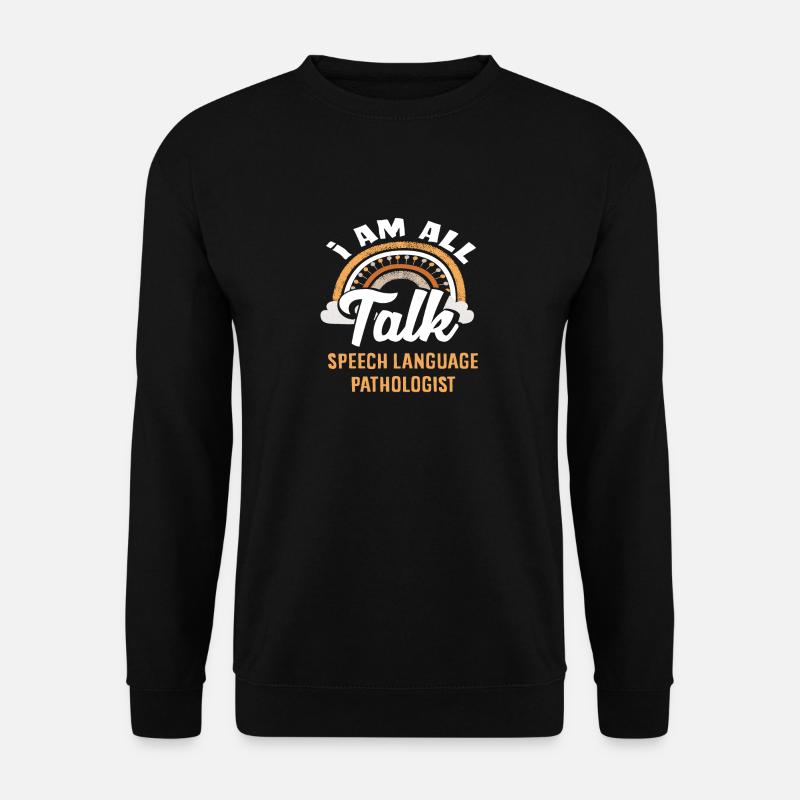 I'm All Talk Speech Therapist - Unisex Sweatshirt - black
