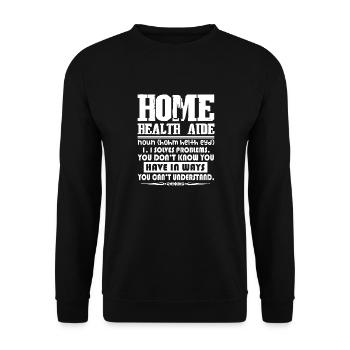 Home Health Aide Home Health Aide Definition - Unisex Sweatshirt - black - Front - Alina (178cm) & Michal (187cm)