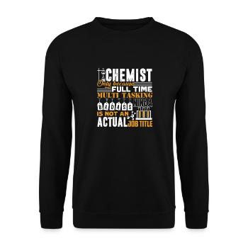 Chemist is Not An Actual Job Title - Unisex Sweatshirt - black - Front - Alina (178cm) & Michal (187cm)