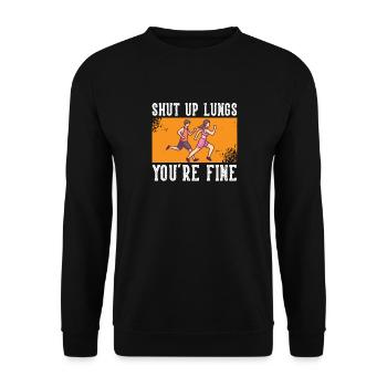 Shut Up Lungs You're Fine Running - Unisex Sweatshirt - black - Front - Alina (178cm) & Michal (187cm)