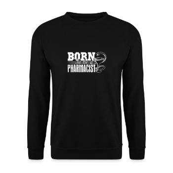 Pharmacist Born To Be A Pharmacist - Unisex Sweatshirt - black - Front - Alina (178cm) & Michal (187cm)