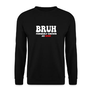 Bruh, früher bekannt als Mama - Unisex Pullover - Schwarz - Vorne - Alina (178cm) & Michal (187cm)