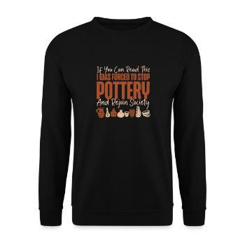 Pottery Ceramics Artist If You Can - Unisex Sweatshirt - black - Front - Alina (178cm) & Michal (187cm)