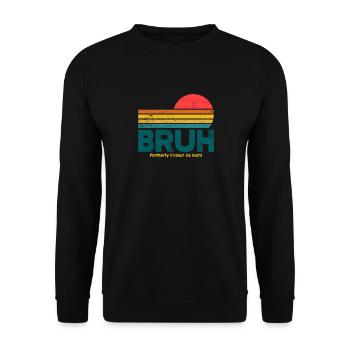 Bruh, früher bekannt als Mama - Unisex Pullover - Schwarz - Vorne - Alina (178cm) & Michal (187cm)