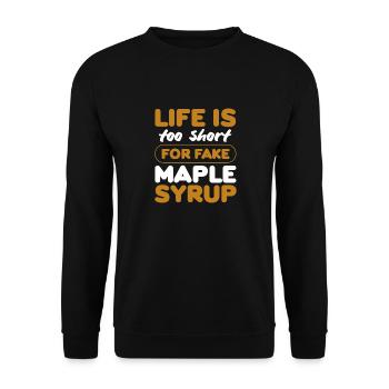 life is too short for fake maple syrup Design - Unisex Sweatshirt - black - Front - Alina (178cm) & Michal (187cm)
