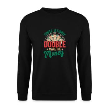Triple est drôle Double gagner de l’argent Fléchette - Sweat-shirt Unisexe - noir - Devant - Alina (178cm) & Michal (187cm)