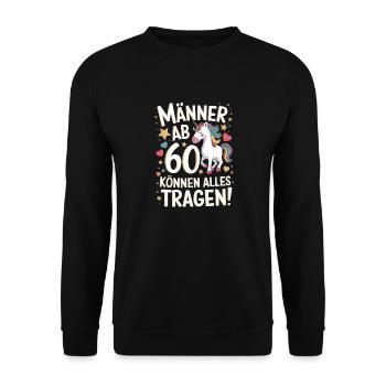 60. Geburtstag Mann 60 Jahre Deko Lustig Geschenk - Unisex Pullover - Schwarz - Vorne - Alina (178cm) & Michal (187cm)
